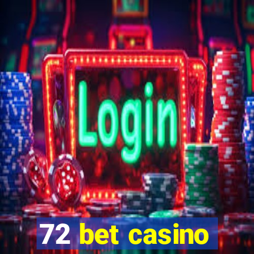 72 bet casino